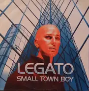 Legato - Small Town Boy