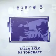 Legend B - The Spirit (Remixes)