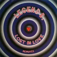 Legend B - Lost In Love (The Remixes)