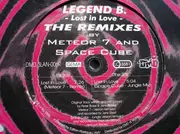 12inch Vinyl Single - Legend B - Lost In Love (The Remixes By Meteor 7 And Space Cube)