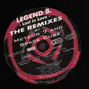 12inch Vinyl Single - Legend B - Lost In Love (The Remixes By Meteor 7 And Space Cube)