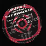 Legend B - Lost In Love (The Remixes By Meteor 7 And Space Cube)