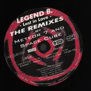 Legend B - Lost In Love (The Remixes By Meteor 7 And Space Cube)