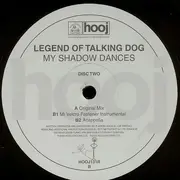 12inch Vinyl Single - Legend Of Talking Dog - Ma Shadow Dances - Disc 2