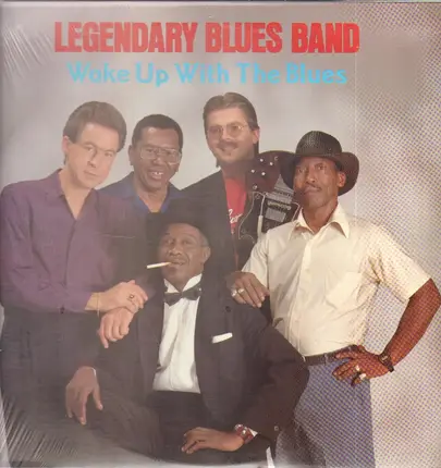 Legendary Blues Band - Woke Up with the Blues