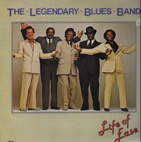 The Legendary Blues Band - Life of Ease