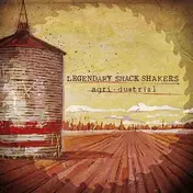 LEGENDARY SHACK-SHAKERS - Agri.Cultural