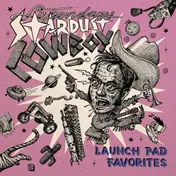 Legendary Stardust Cowboy - Launch Pad Favorites