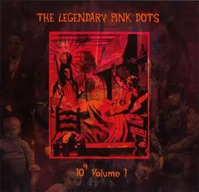 The Legendary Pink Dots - 10 To The Power Of 9 V.1