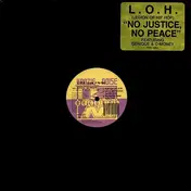L.O.H. - No Justice No Peace