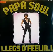 Legs O'Feelin - Papa Soul   ( Part 1 & 2 )