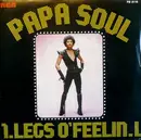 7inch Vinyl Single - Legs O'Feelin - Papa Soul   ( Part 1 & 2 )