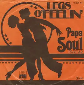 Legs O'Feelin - Papa Soul  (Part 1&2)