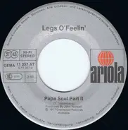 Legs O'Feelin - Papa Soul  (Part 1&2)