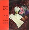 LP - Lehar - You Are My Heart's Delight