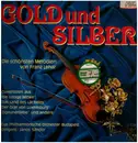 LP - Lehár - Gold und Silber / Die schönsten Melodien von Franz Lehár