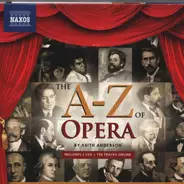 Lehár / Mascagni / Mozart / Puccini a.o. - The A - Z of Opera by Keith Anderson