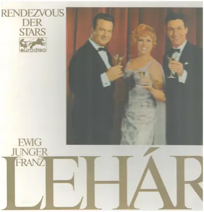 Lehár / Rudolf Schock / Fritz Wunderlich a.o. - Ewig Junger Franz Lehár
