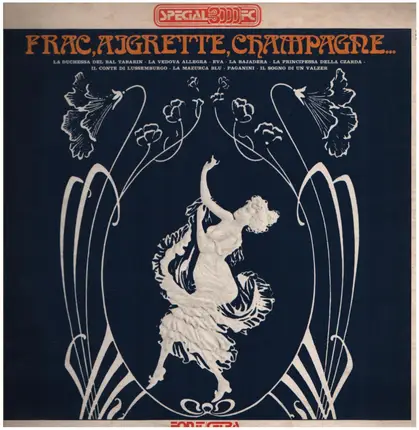 Lehar, Straus, Kalman a.o. - Frac, Aigrette, Champagne.....