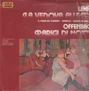 Lehar, Offenbach - La Vedova Allegra, Parigi di Notte