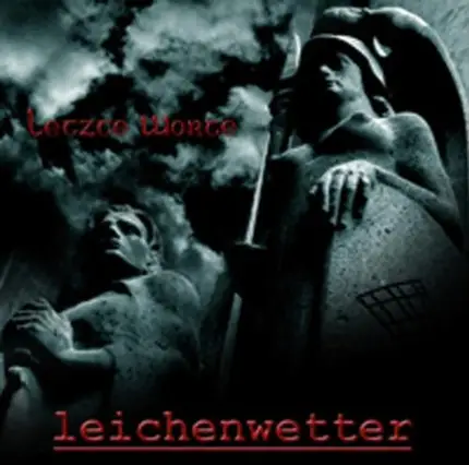 Leichenwetter - Letzte Worte