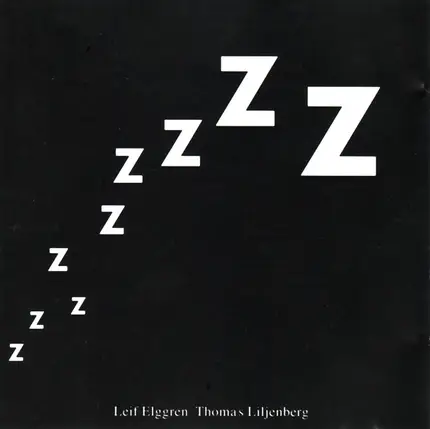 Leif Elggren & Thomas Liljenberg - Zzz...