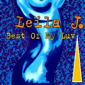 Leïla J. - Best Of My Luv