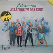 Leinemann - Alle Woll'n Das Eine