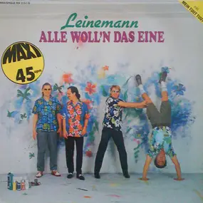 Leinemann - Alle Woll'n Das Eine