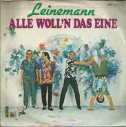 Leinemann - Alle Woll`n Das Eine