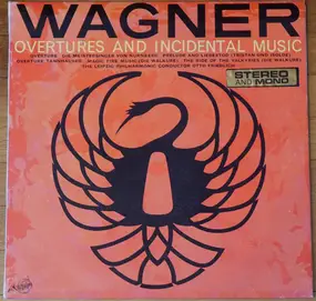 Richard Wagner - Overtures And Incidental Music