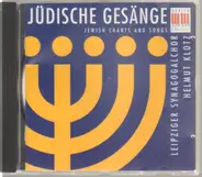 Leipziger Synagogalchor Helmut Klotz - Jewish Chants & Songs