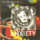 7inch Vinyl Single - Leisure Process - Anxiety