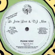 Le Juan Love & DJ Man - Please Stay / Mega Mix