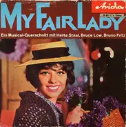Lerner & Loewe , Robert Gilbert - My Fair Lady - Ein Musical-Querschnitt
