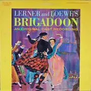 LP - Lerner & Loewe - Brigadoon: An Original Cast Recording