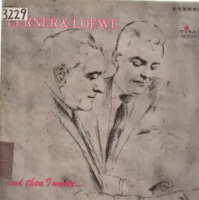 Lerner & Loewe - and then I wrote...