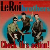 The LeRoi Brothers - Check This Action!