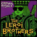 CD - Leroi Brothers - Crown Royale