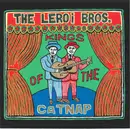 CD - Leroi Brothers - Kings Of The Catnap