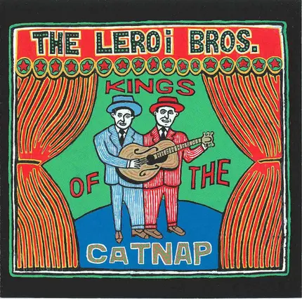 Leroi Brothers - Kings of the Catnap