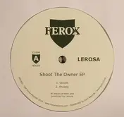 Lerosa - Shoot The Owner Ep