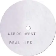 Leroy West - Real Life