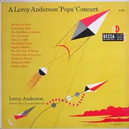 Leroy Anderson And His "Pops" Concert Orchestra - A Leroy Anderson "Pops" Concert