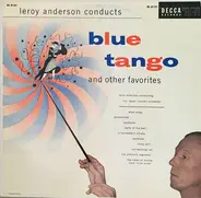 Leroy Anderson And His 'Pops' Concert Orchestra - Blue Tango And Other Favorites