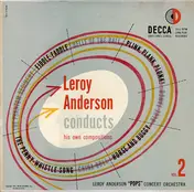 Leroy Anderson And His "Pops" Concert Orchestra - Leroy Anderson Conducts His Own Compositions Vol. 2