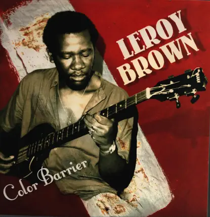 Leroy Brown - Color Barrier