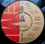Leroy Brown - Real Love / You Really Made A Man Of Me This Time