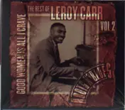 Leroy Carr - GOOD WOMAN IS ALL I CRAVE