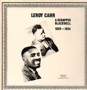 Leroy Carr & Scrapper Blackwell - 1929-1934